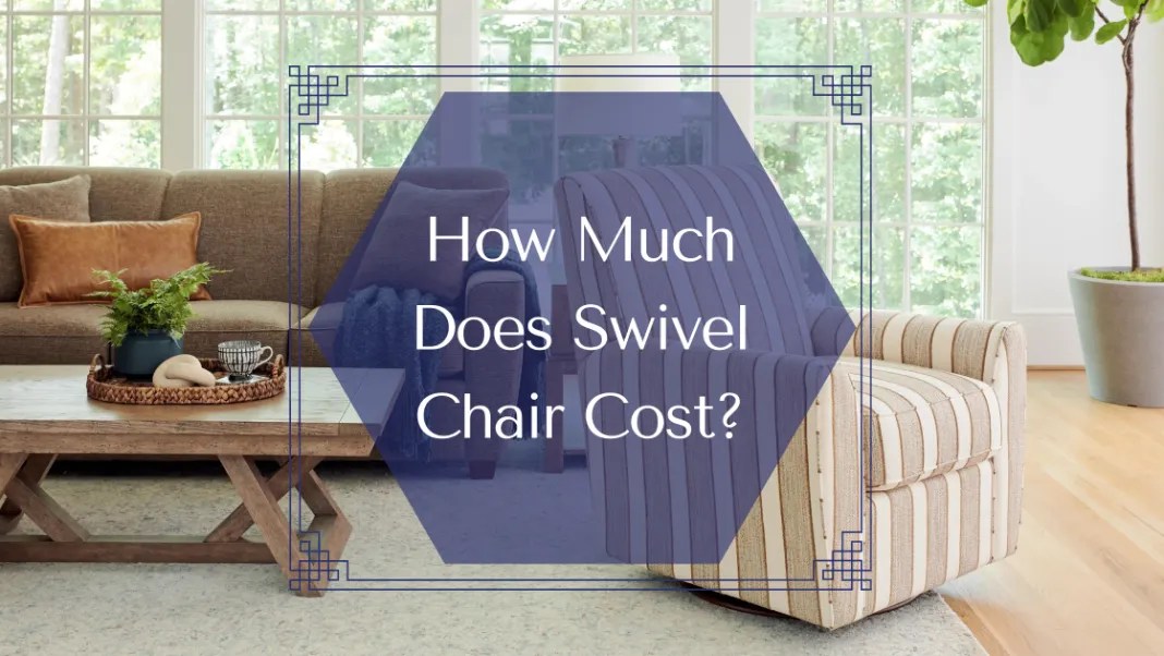 How Much Does a Swivel Chair Cost at LaZBoy Ottawa & Kingston?